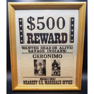 Framed Wanted Poster/Print $500 Reward Wanted (D.O.L) Geronimo Contact Marshalls